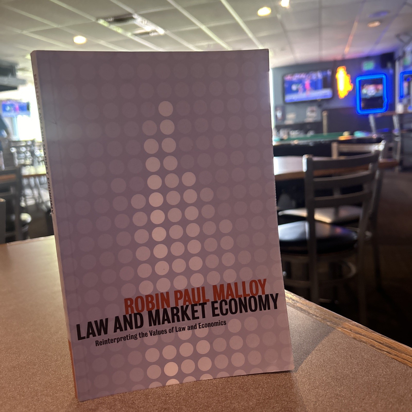 Law and Market Economy: Reinterpreting the Values of Law and Economics by Robin
