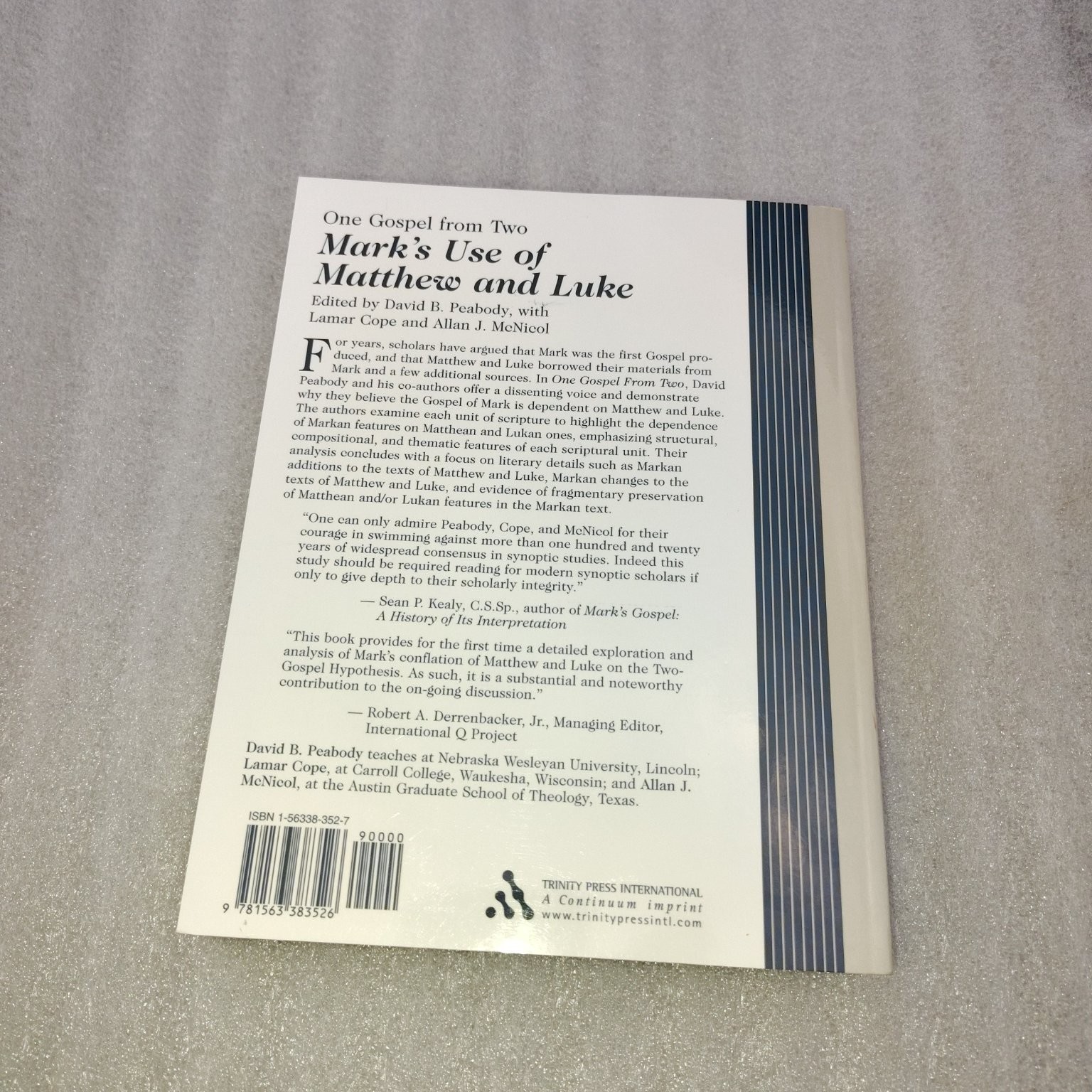 One Gospel from Two Mark’s Use of Matthew and Luke Peabody Trinity Press 2002