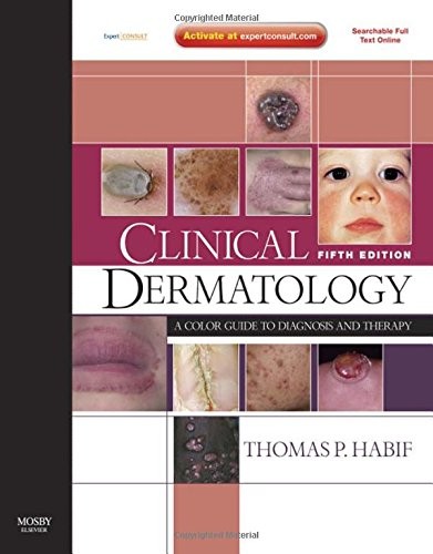 Clinical Dermatology: A Color Guide to Diagnosis and Therapy (Fifth Edition)