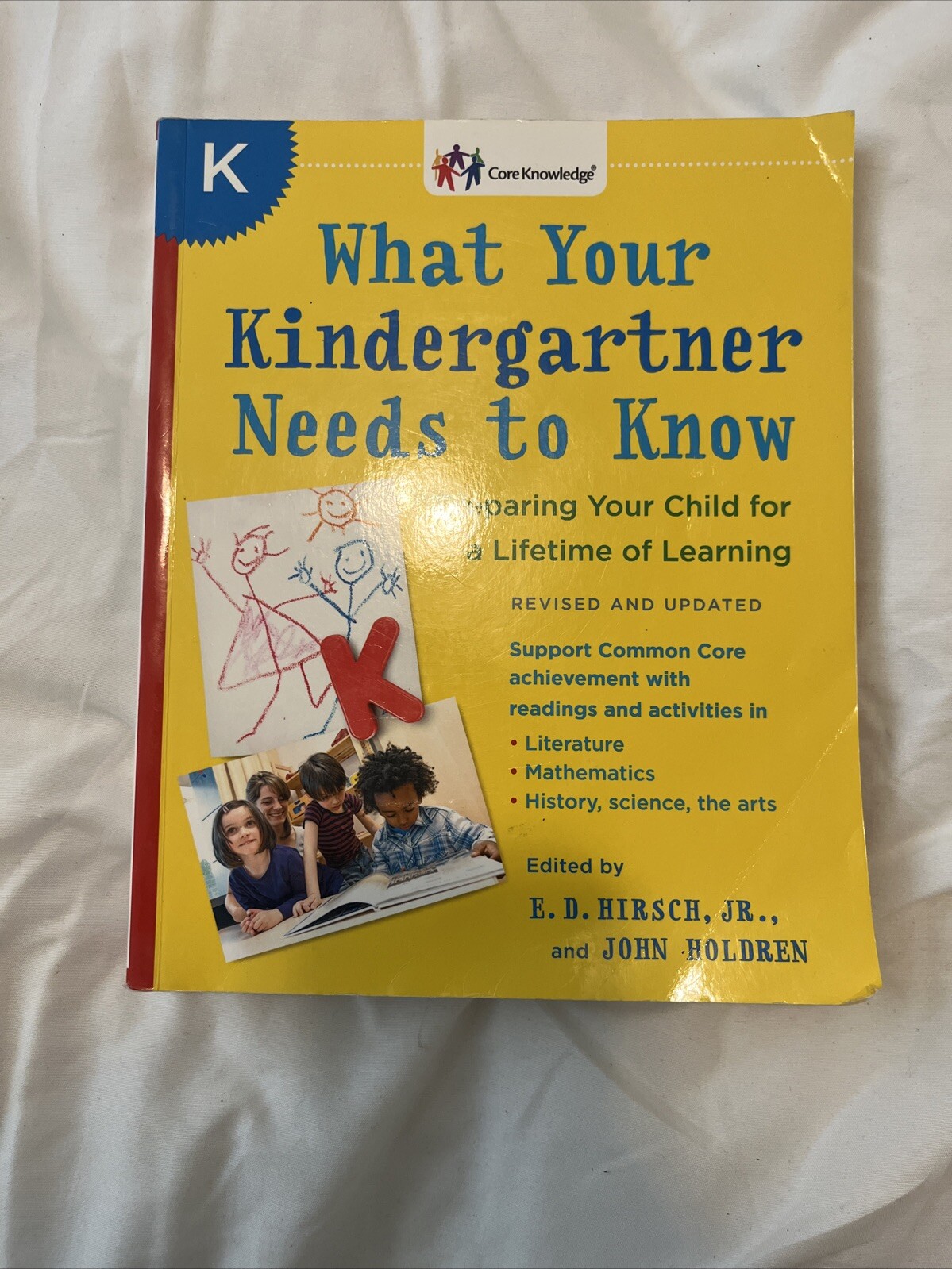 The Core Knowledge Seies: What Your Preschooler/Kindergartener Needs To Know