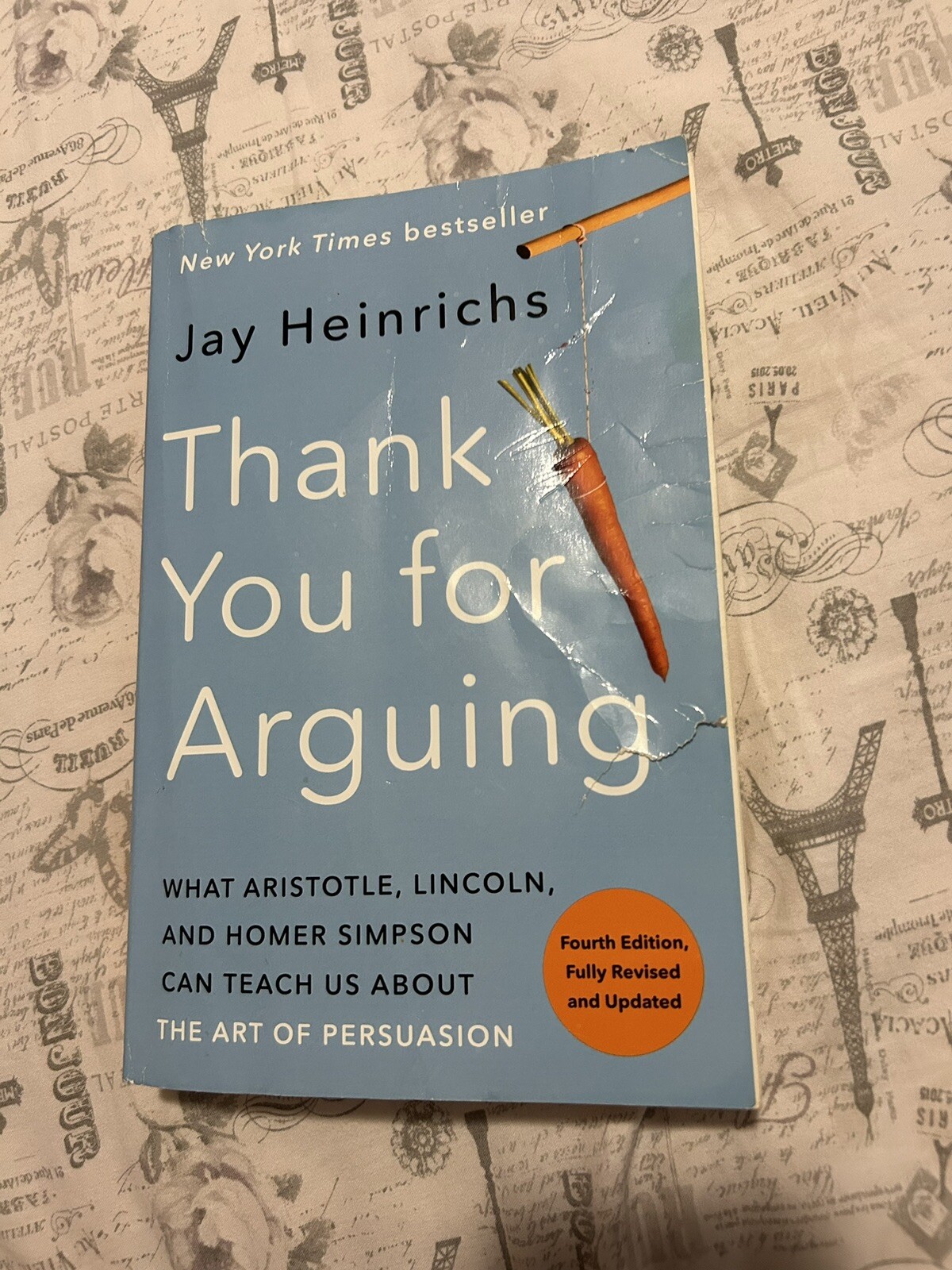 Thank You for Arguing, Fourth Edition (Revised and Updated) : What Aristotle,…