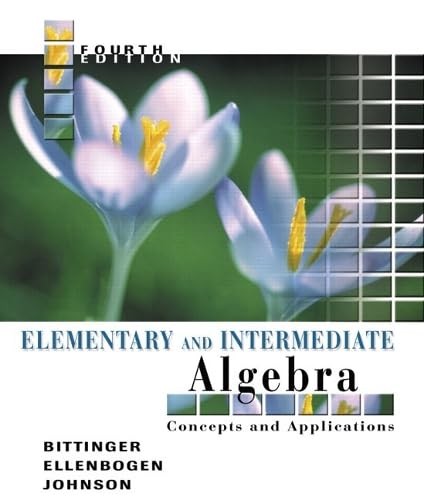 Elementary and Intermediate Algebra: Concepts and Applications (4th Edition)…