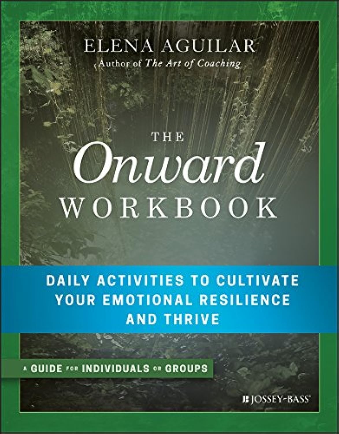 The Onward Workbook: Daily Activities to Cultivate Your Emotional Resilience…