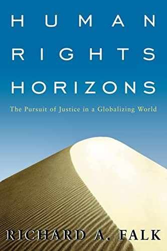 Human Rights Horizons: The Pursuit – Paperback, by Falk Richard A. – Very Good