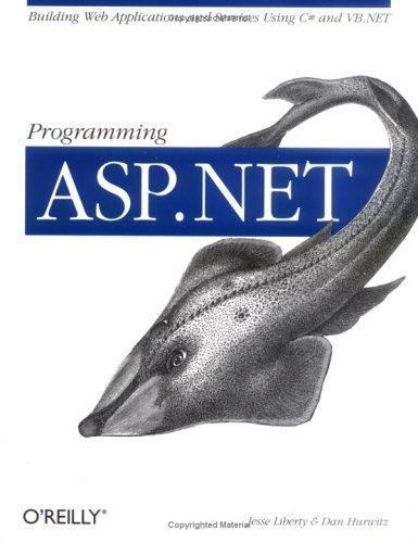 Programming ASP.NET (O’Reilly Windows) by Jesse Liberty; Dan Hurwitz