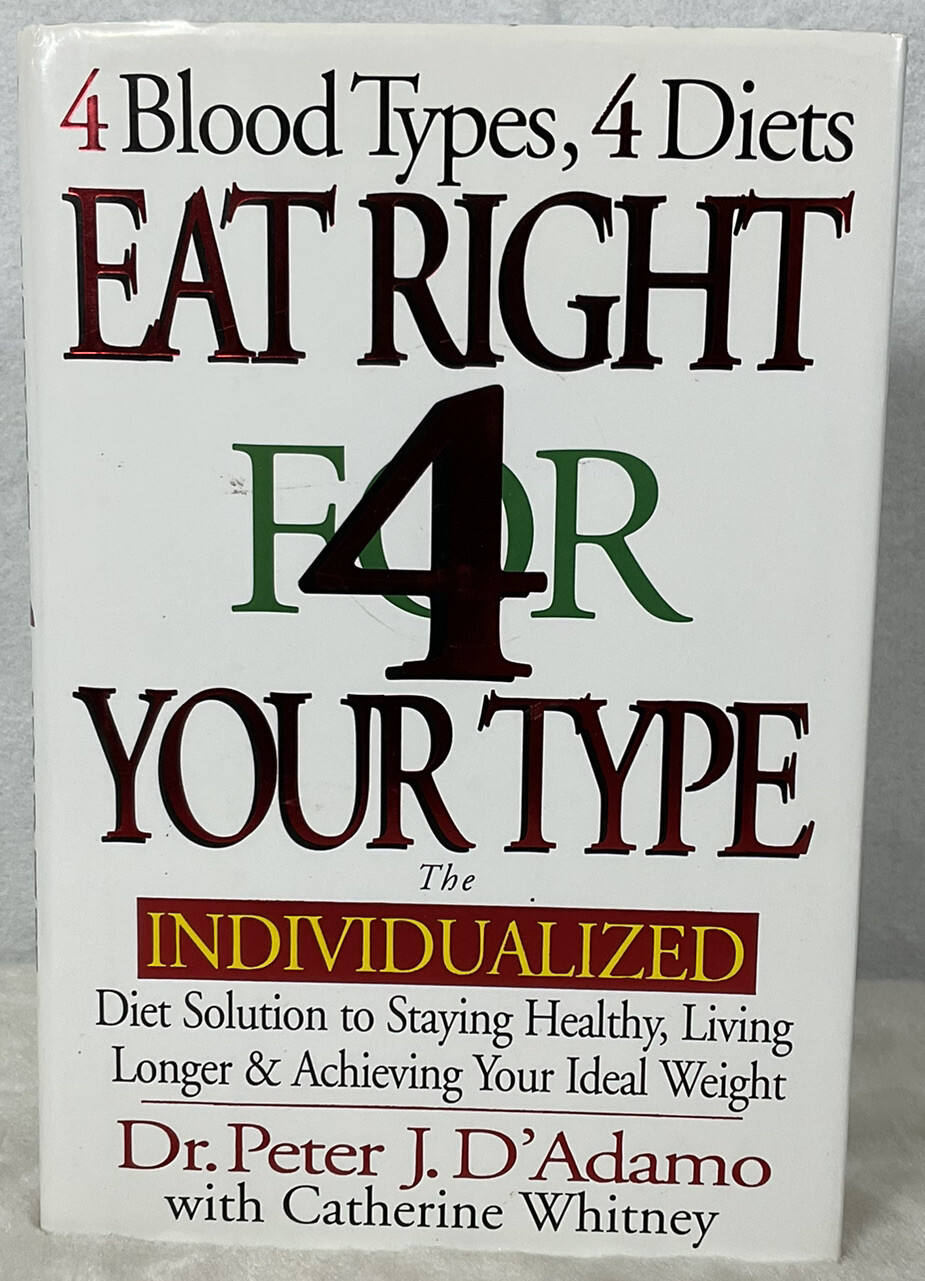 Eat Right For Your Type By Dr. Peter J.D’Adamo & Catherine Whitney Vintage