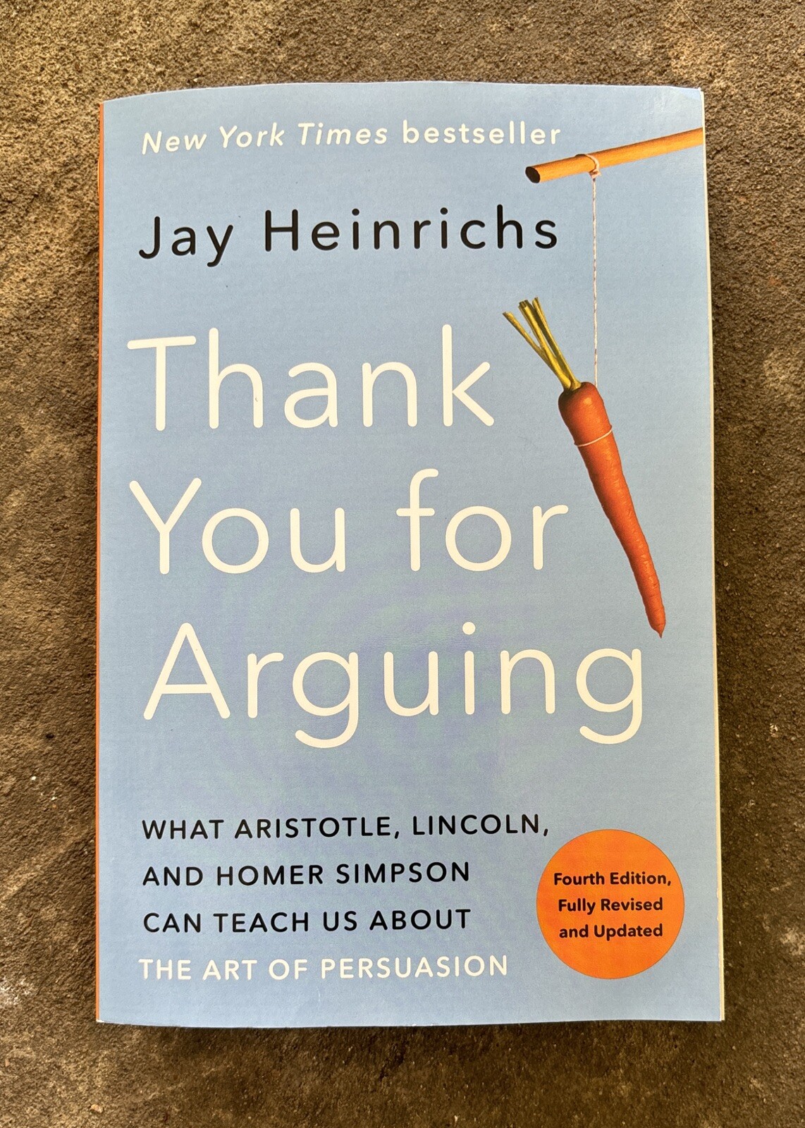 Thank You for Arguing, Fourth Edition (Revised and Updated): What Aristot – GOOD