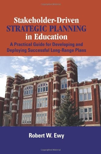 Stakeholder-Driven Strategic Planning in Education: A Practical Guide for De…