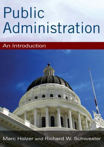 Public Administration: An Introduction – Marc Holzer, 0765621207, paperback