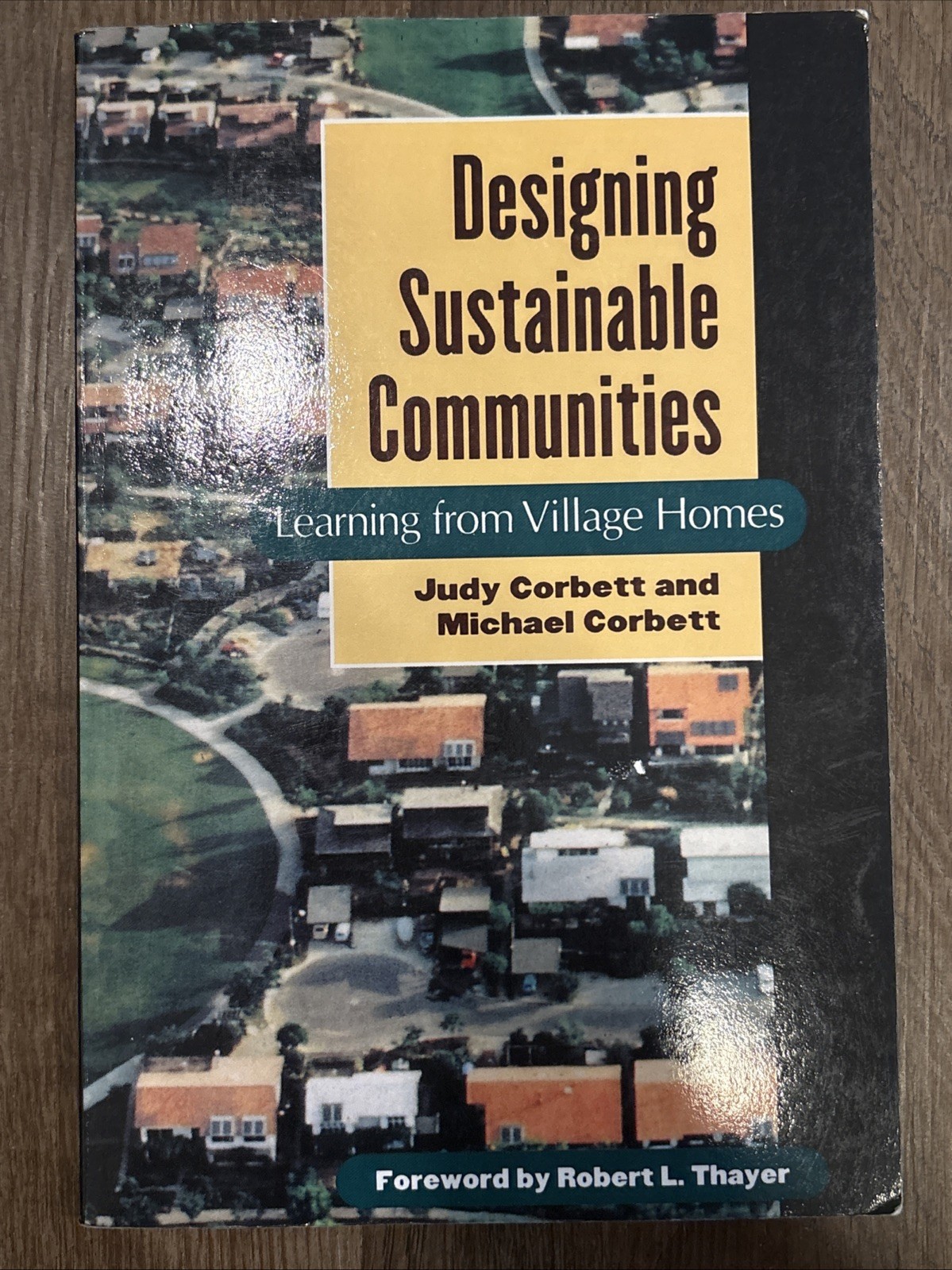 Designing Sustainable Communities : Learning from Village Homes by Corbett