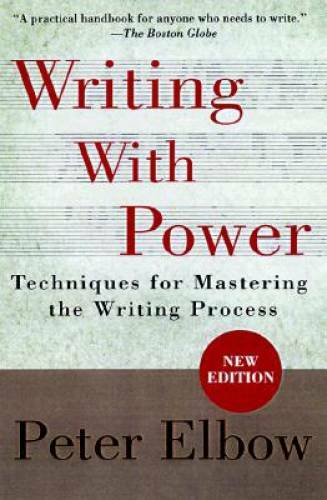 Writing With Power: Techniques for Mastering the Writing Process – GOOD