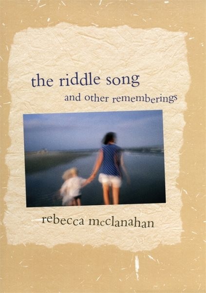 Riddle Song and Other Rememberings, Paperback by McClanahan, Rebecca, Brand N…