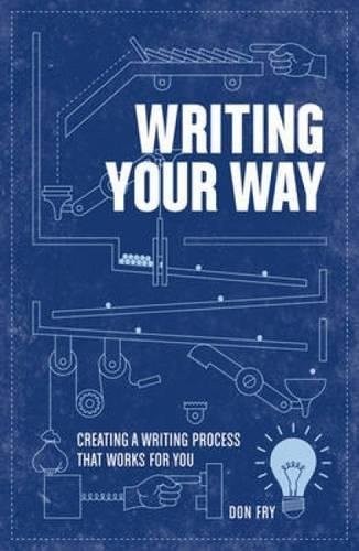 WRITING YOUR WAY: CREATING A WRI