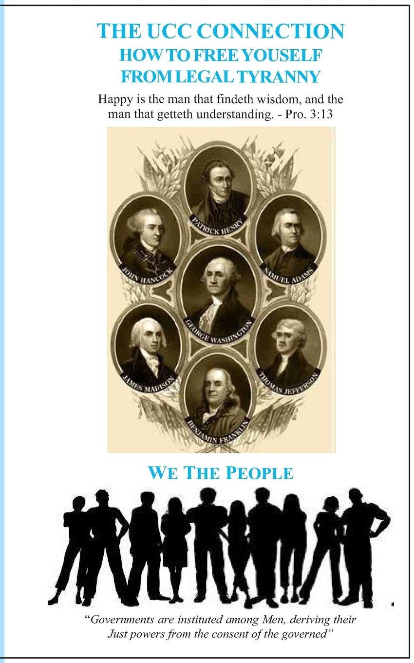 The UCC Connection: How To Free Yourself From Legal Tyranny Paperback –…