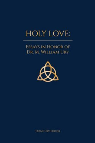 Holy Love by M. William Ury