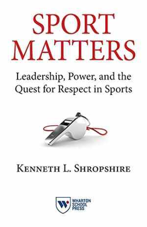 Sport Matters: Leadership, Power, – Paperback, by Shropshire Kenneth L. – Good