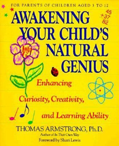 Awakening Your Child’s Natural Geniu- 9780874776089, Thomas Armstrong, paperback