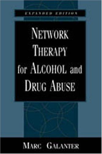 Network Therapy for Alcohol and Drug Abuse by Marc Galanter – PB VG Free Ship
