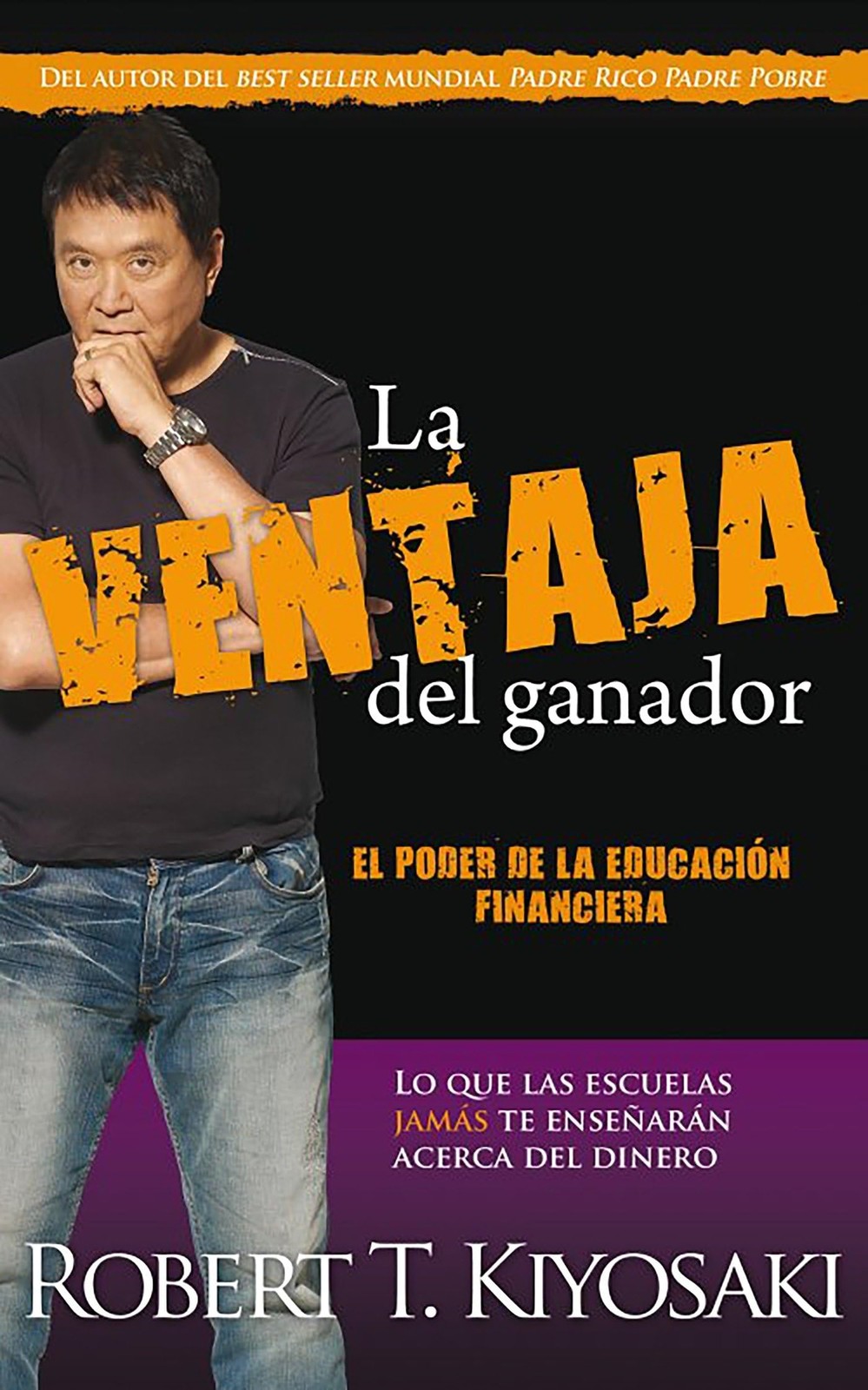 La ventaja del ganador / Unfair Advantage: The Power of Financial Education …