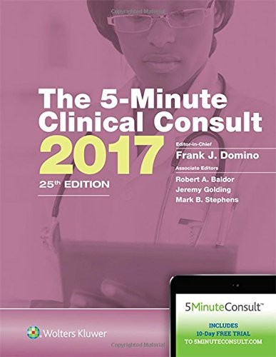 THE 5-MINUTE CLINICAL CONSULT 2017 (5-MINUTE CONSULT) By Frank J. Domino VG