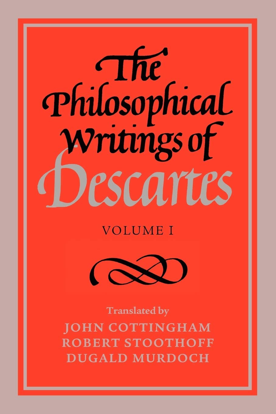 The Philosophical Writings of Descartes: Volume 1 – Descartes, René|Cotting…