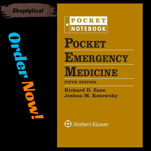 Pocket Emergency Medicine Fifth Edition (New) Richard D. Zane & Joshua M. Kosow