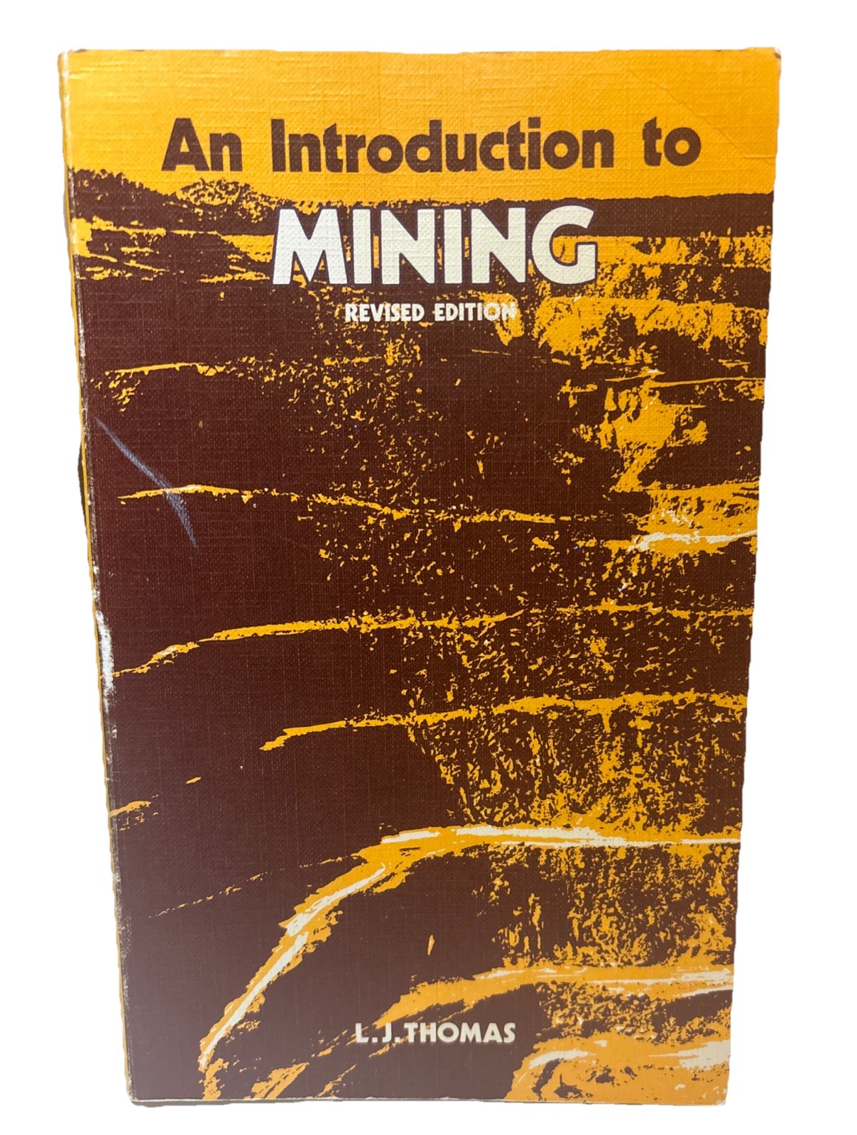 An Introduction To Mining revised edition by L. J. Thomas 1978 (engineering)