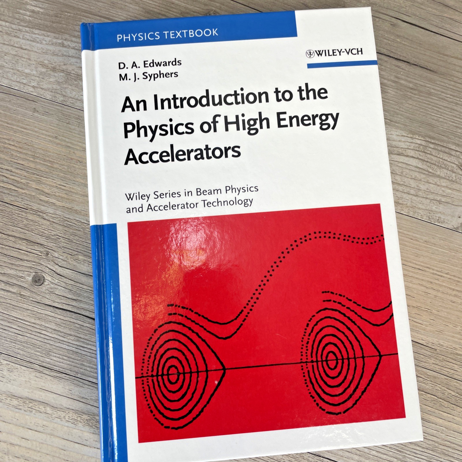 An Introduction to the Physics of High Energy Accelerators Edwards Syphers Signe