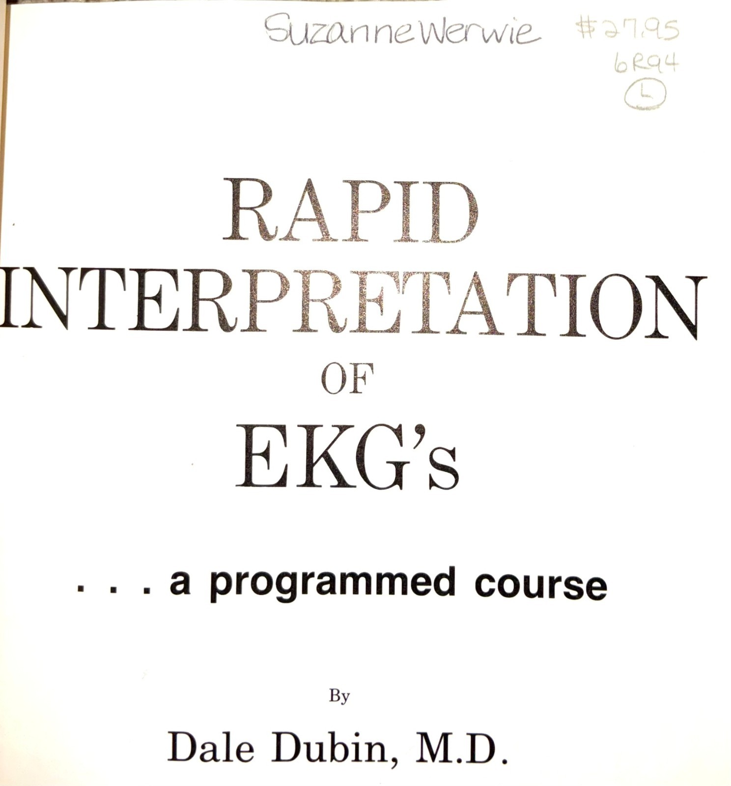 Rapid Interpretation of EKGs Dale Dubin MD 4th Edition Medical Workbook Course
