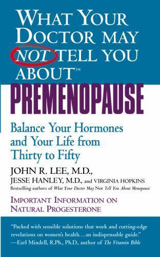 What Your Doctor May Not Tell You About; T- 9780446615396, paperback, John R Lee