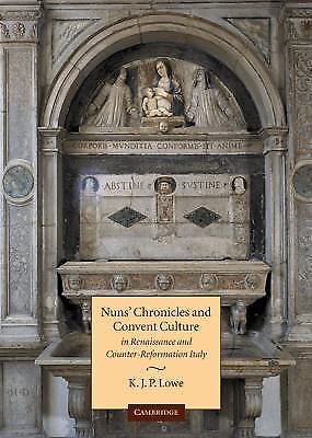 Nuns’ Chronicles and Convent Culture in Renaissance and Counter-Reformation Ital