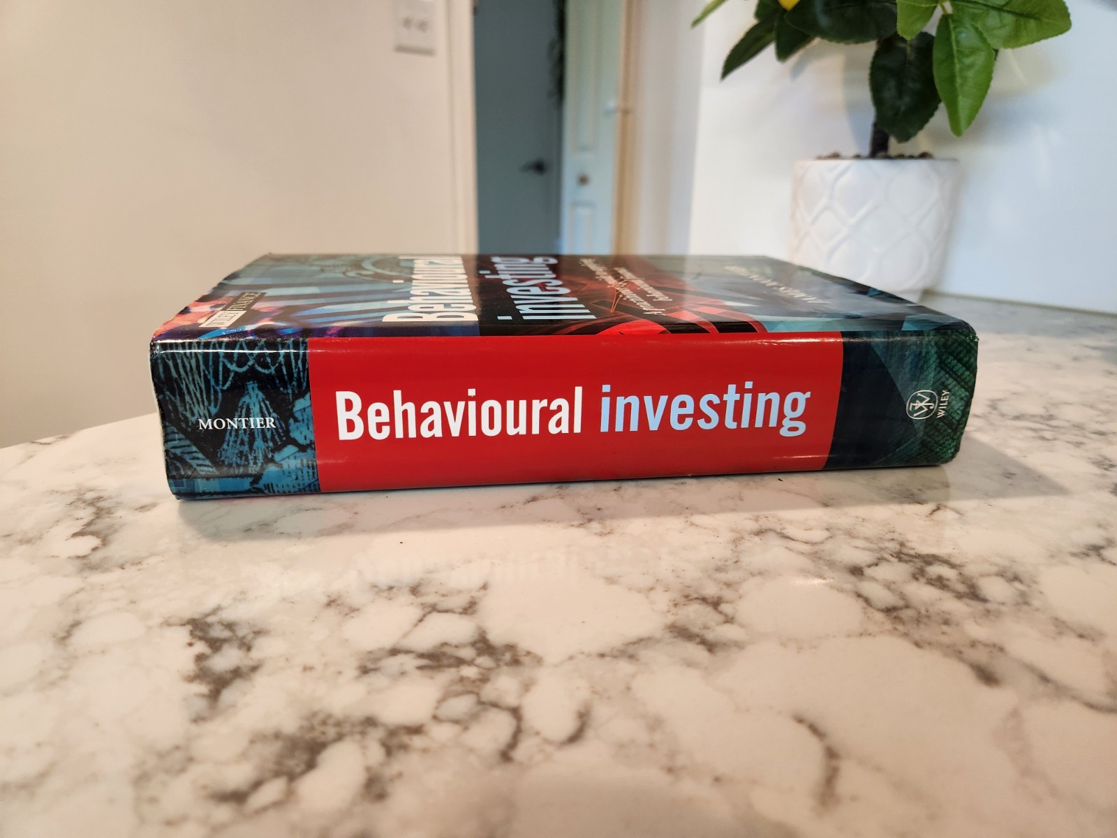 Behavioural Investing: A Practitioner’s Guide by James Montier Hardcover