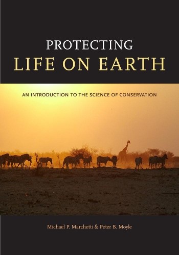 Michael Paul Marchetti Peter B. Moyle Protecting Life on Earth (Paperback)