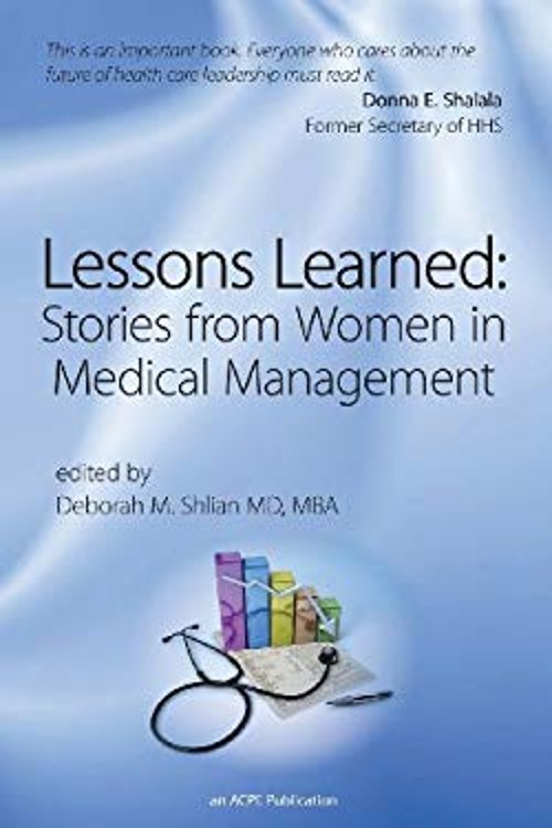 Lessons Learned : Stories from Women in Medical Management Paperb