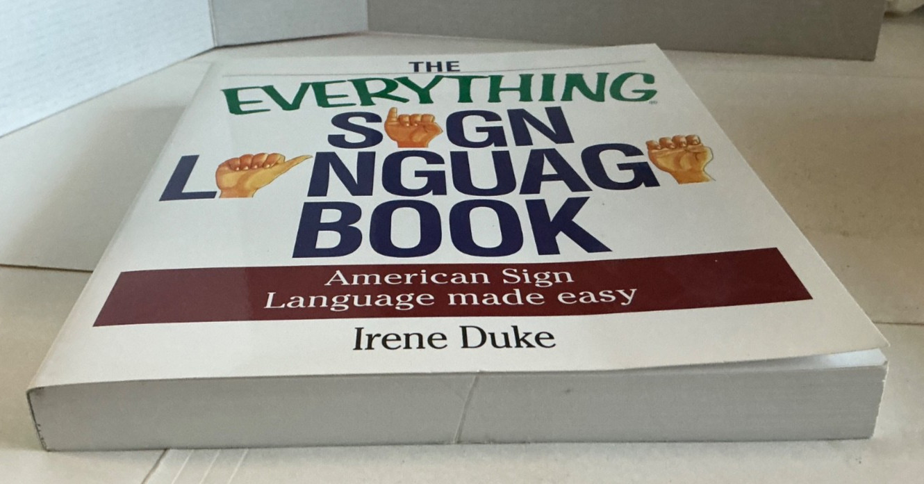 Everything Sign Language Book American Sign Language Made Easy NEW
