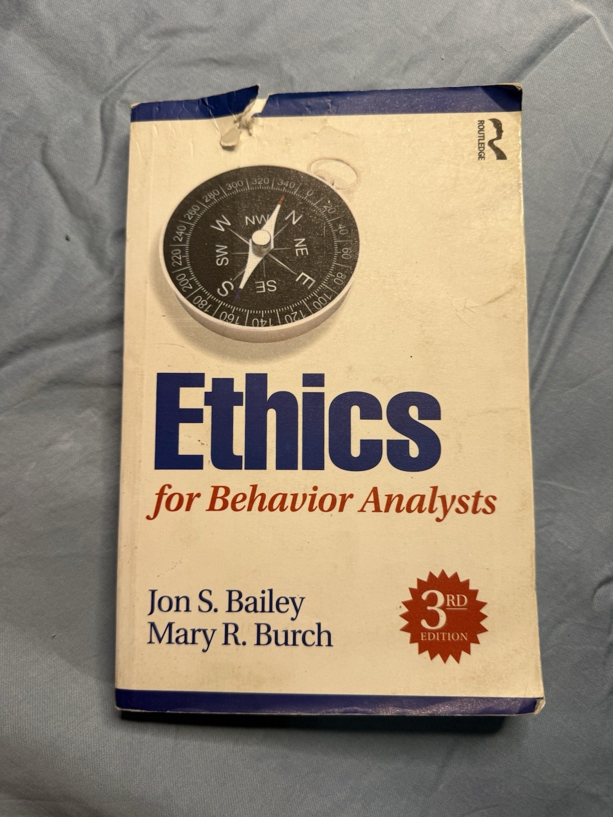 Ethics for Behavior Analysts by Jon S. Bailey and Mary Burch (2016, Trade…