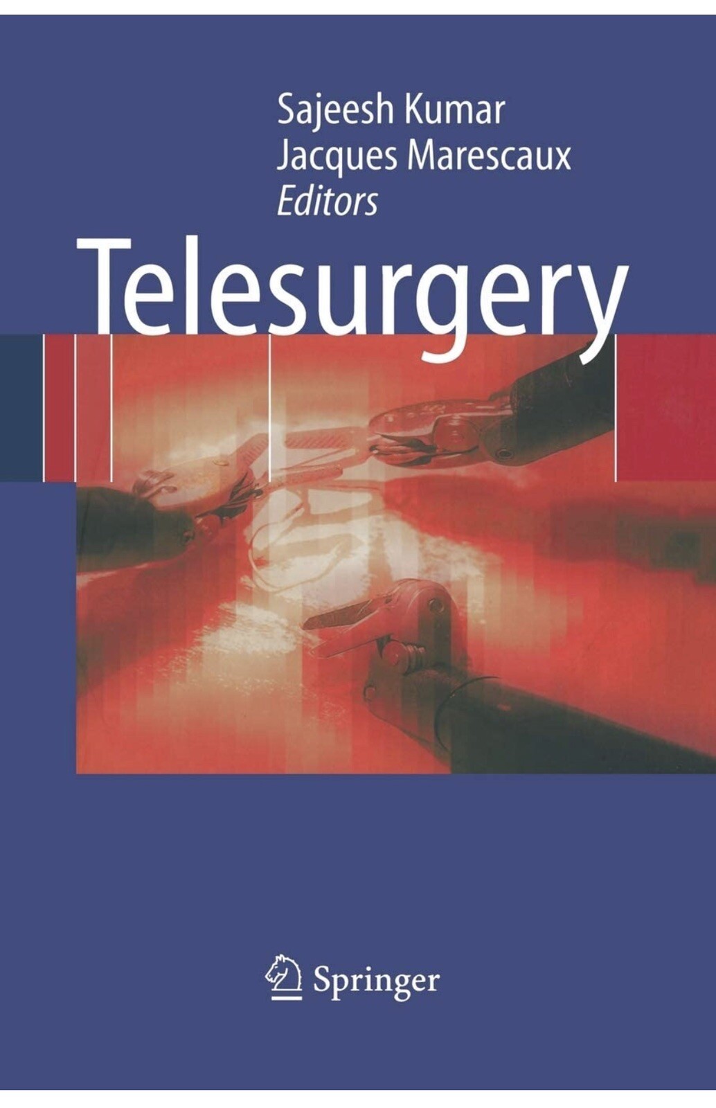 Telesurgery by Jacques Marescaux (2008, Trade Paperback)