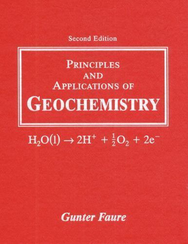 Principles and Applications of Geochemis- Gunter Faure, 9780023364501, paperback