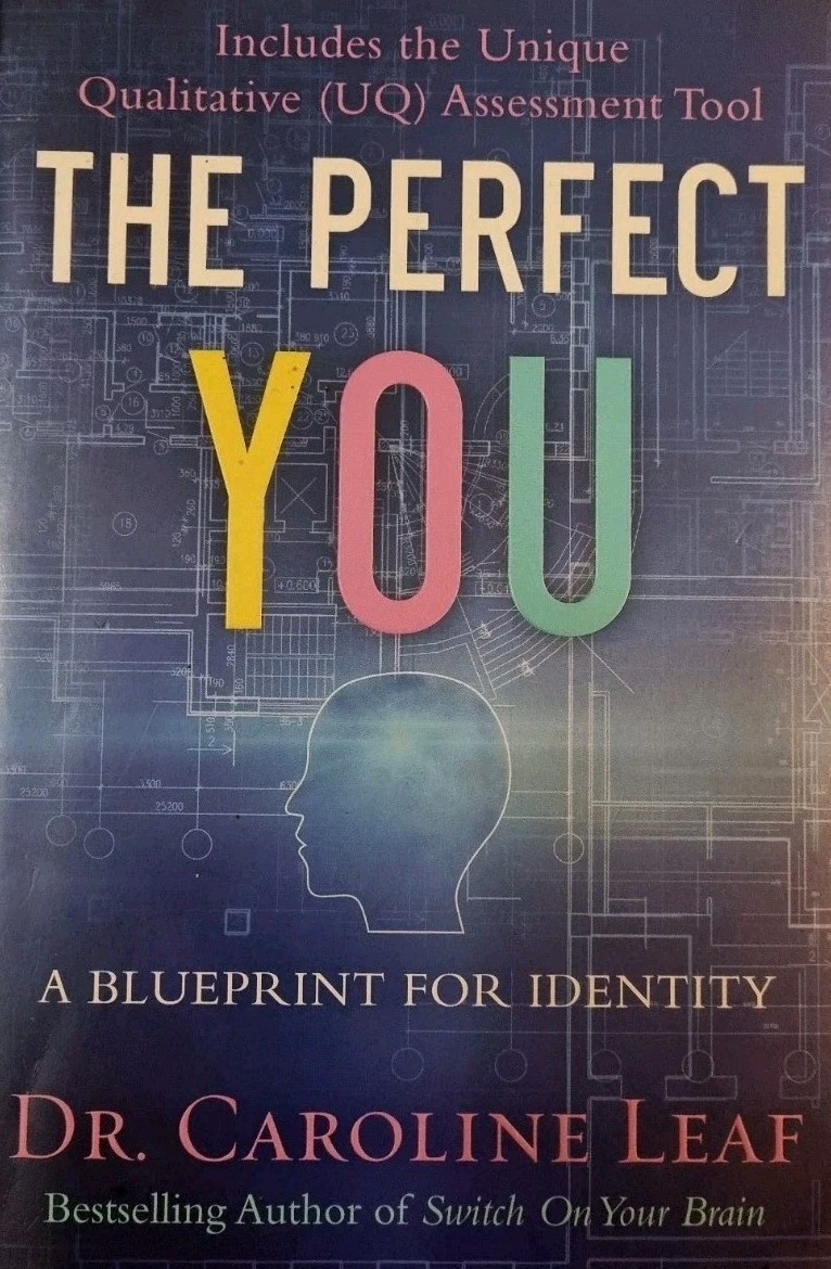 The Perfect You Dr Caroline Leaf Bestselling Author Switch On Your Brain