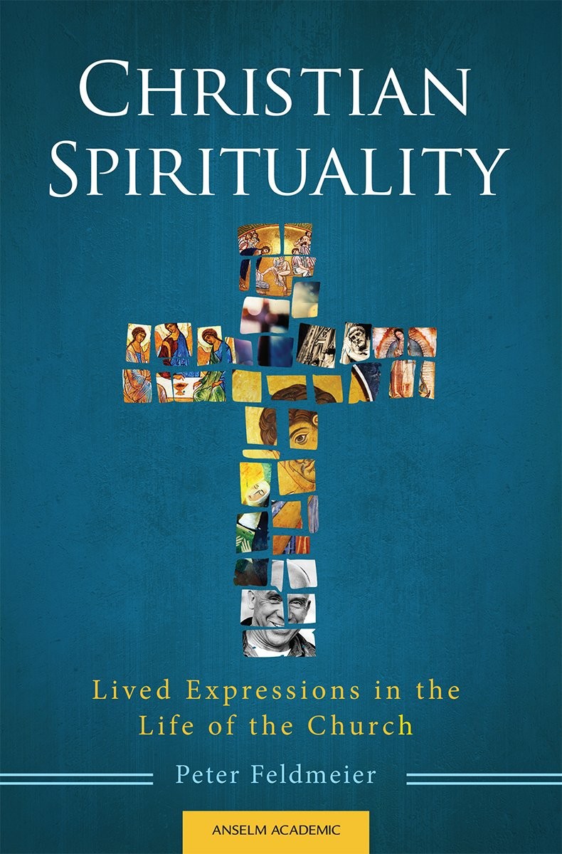 Christian Spirituality: Lived Expressions in the Life of the Church