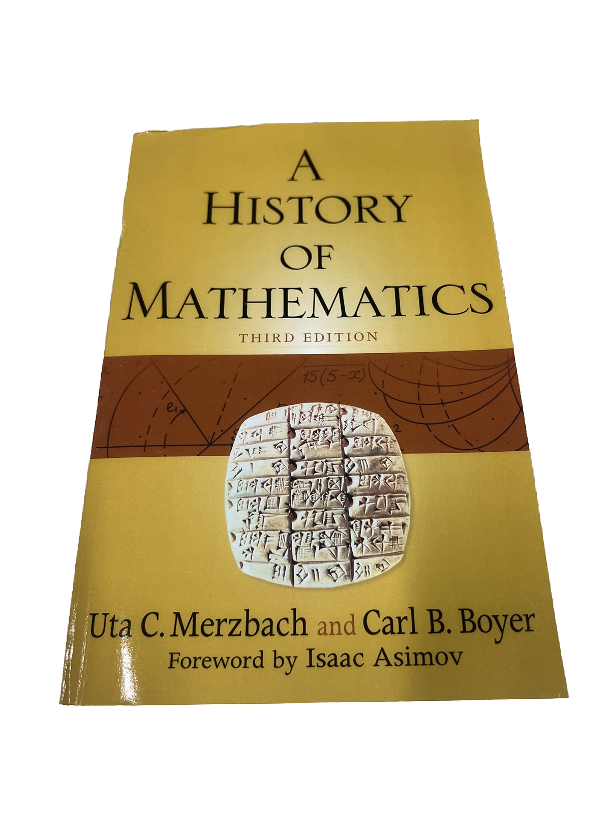 A History of Mathematics by Uta C. Merzbach and Carl B. Boyer