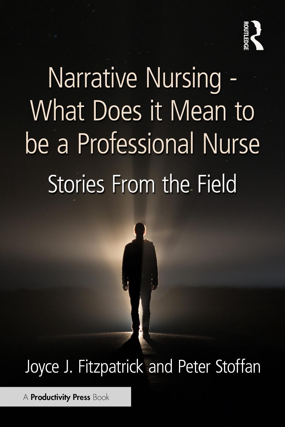 Narrative Nursing – What Does it Mean to be a Professional Nurse: Stories From t