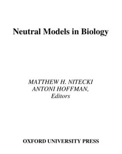 Neutral Models in Biology by Matthew H Nitecki: Used