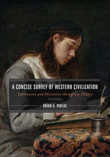 A Concise Survey of Western Civilization, Combined Edition: Supremacies and: New
